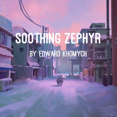 Soothing Zephyr