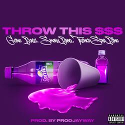 THROW THIS $$$ (feat. SmokyBanz & TrenchStarBino)