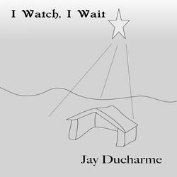 I Watch, I Wait