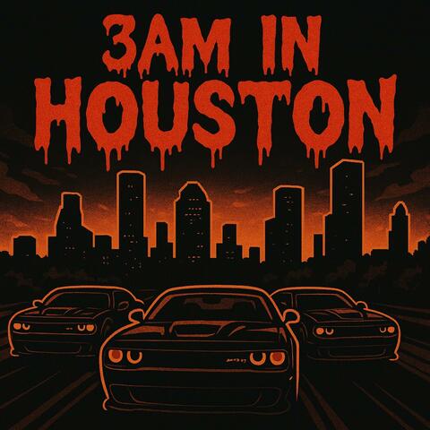 3AM IN HOUSTON (feat.k5ivemadeit)