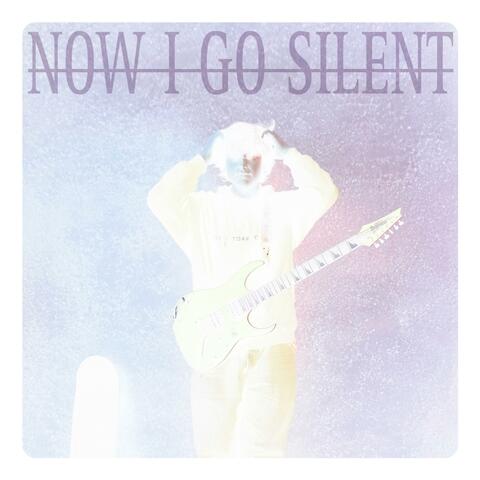 NOW I GO SILENT(Slowed/Reverb)