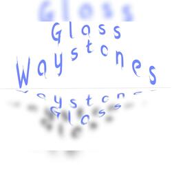 Glass Waystones