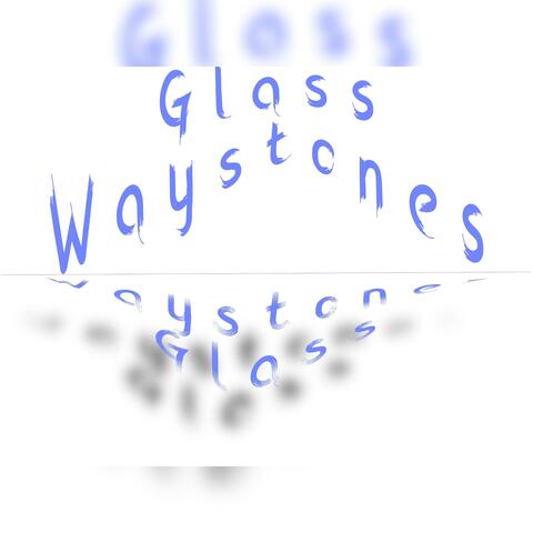 Glass Waystones