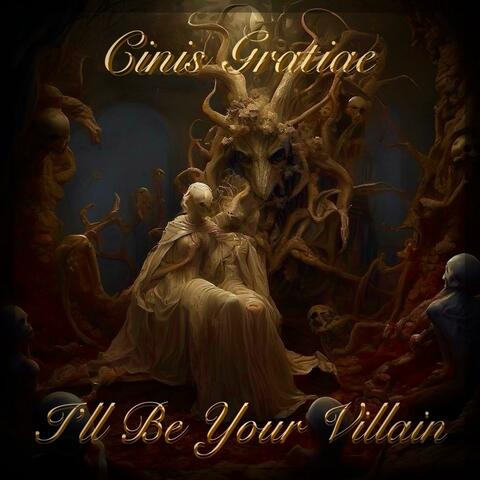 I'll Be Your Villain