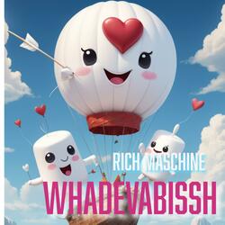 WHADEVABISSH