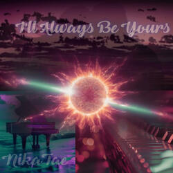 I'll always be yours