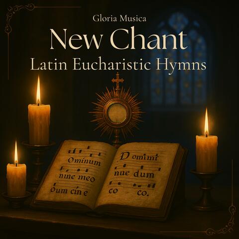 New Latin Chant: Eucharistic Hymns