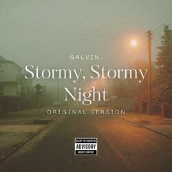 Stormy, Stormy Night (Original Version)