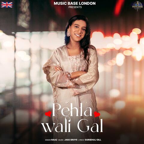 Pehla Wali Gal