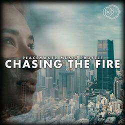 Chasing The Fire