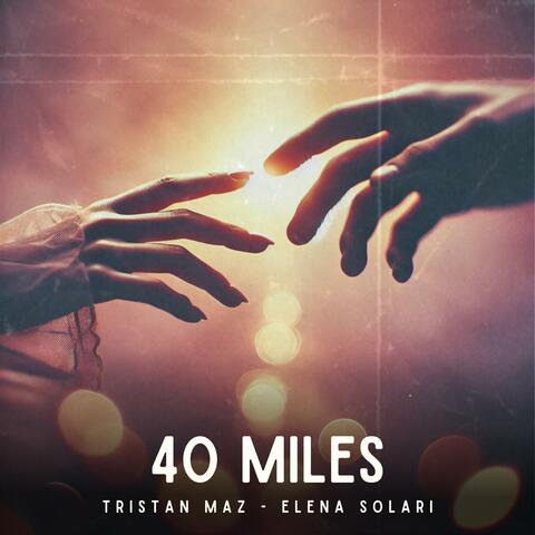 40 Miles