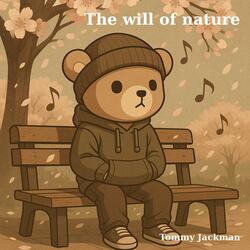 The will of nature