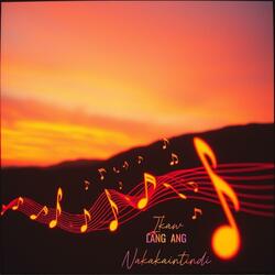 Ikaw Lang Ang Nakakaintindi