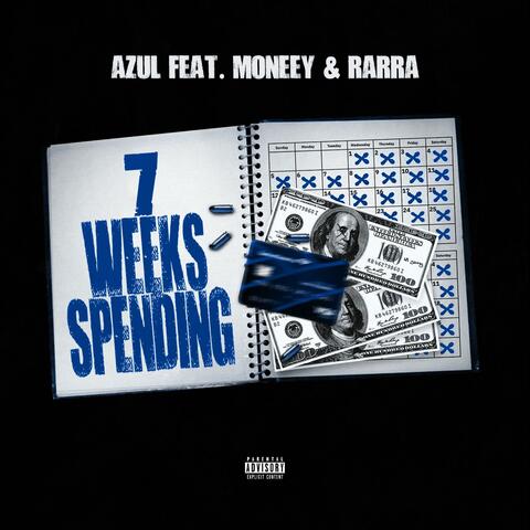 7 Weeks Spending (feat. Rarra & Moneey)