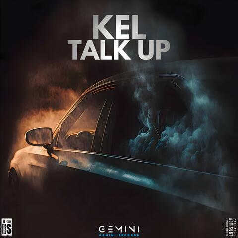 Talk Up (feat. Kel)