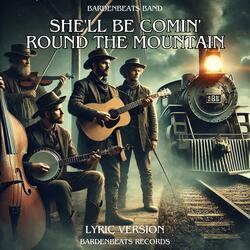 She'll Be Comin' Round the Mountain (Appalachian Bluegrass Country Folk - LYRIC VERSION)