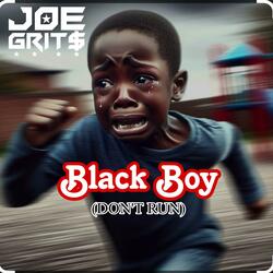 Black Boy (Don't Run)