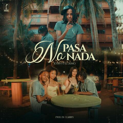No Pasa Nada (feat. El Demo)