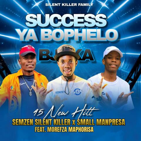 SUCCESS YA BOPHELO BJAKA (feat. Small Manpresa & Morefza)