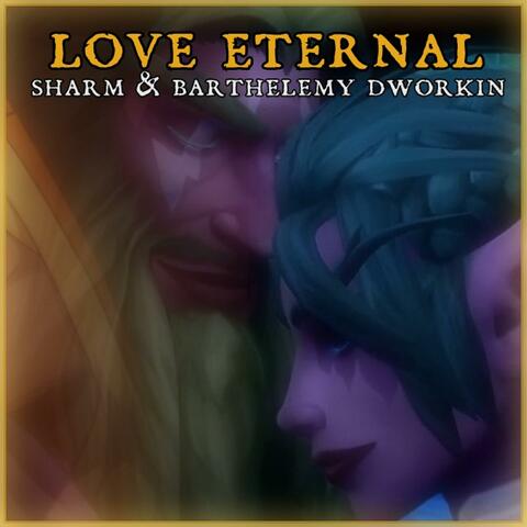 Love Eternal (feat. Barthélémy Dworkin)
