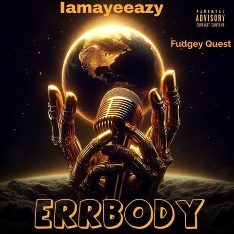 Errbody (feat. Fudgey Quest)