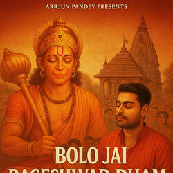 Bolo Jai Bageshwar Dham