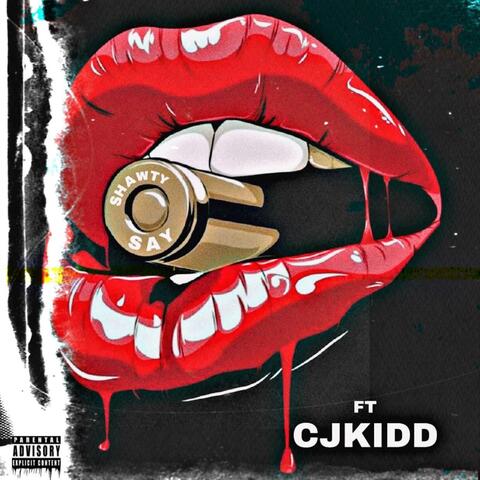 Shawty Say (feat. CJKIDD)