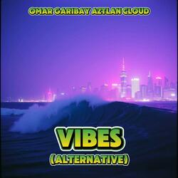 Vibes (Alternative)