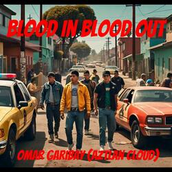 Blood In Blood Out