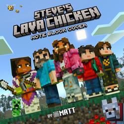 Steve's Lava Chicken (Minecraft Note Blocks)