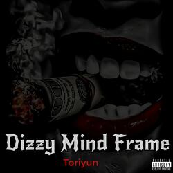 Dizzy Mind Frame