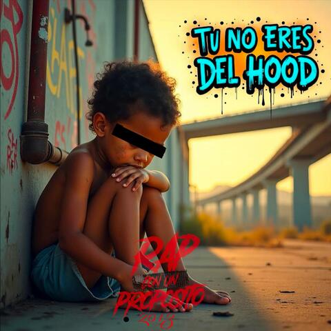 Tu no eres del hood 2013