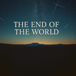The End Of The World