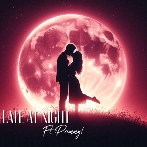 Late At Night (feat. Primmy!)