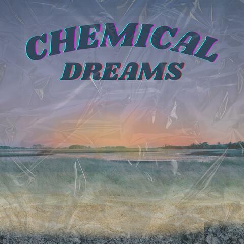 Chemical Dreams