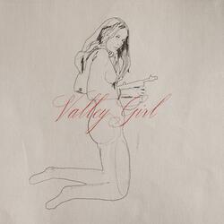 VALLEY GIRL