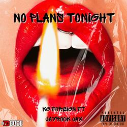 No plans tonight (feat. Jayrock Jax & Dj zdcode)