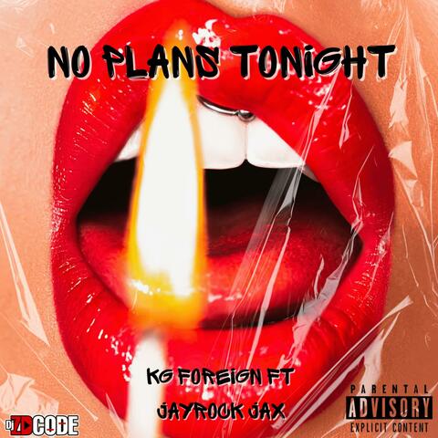 No plans tonight (feat. Jayrock Jax & Dj zdcode)