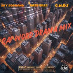 SAY WORD (DRAMA MIX) (feat. BASH BILLS & C.M.D.I)