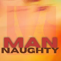 Naughty Man