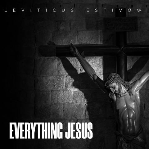 EVERYTHING JESUS