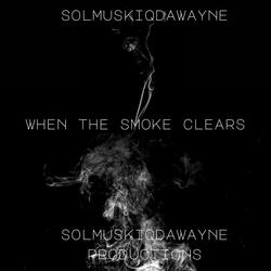 when the smoke clear