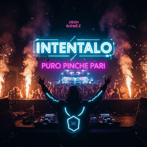 Intentalo (Puro Pinche Pari)