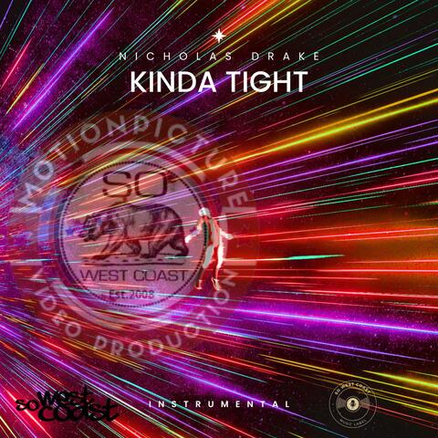 Kinda Tight (feat. Nicholas Drake) [Instrumental]