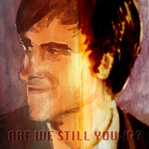 Are We Still Young?
