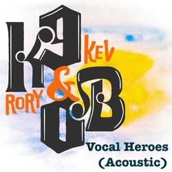 Vocal heroes (Acoustic Version)