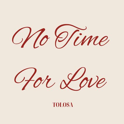 No TiMe FoR LoVe