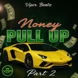 Money Pull Up Riddim, Pt. 2