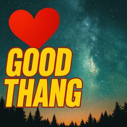 Good Thang (feat. Lita)