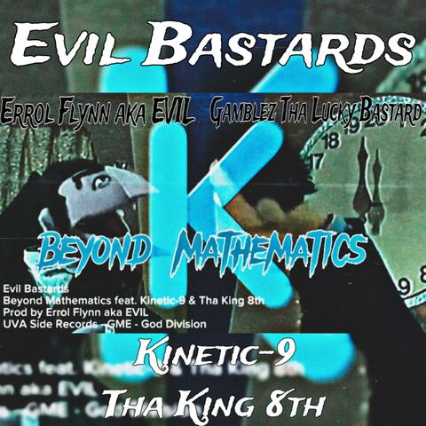 Beyond Mathematics (feat. Kinetic 9 & Tha King 8th)
